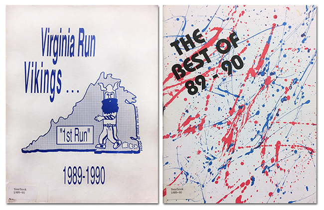 Photograph showing the covers of Virginia Run's first yearbook. The first yearbook was printed twice and had different covers with each printing. The original cover is a blue-on-white illustration of a Viking character running across a map of the state of Virginia. The cover reads: Virginia Run Vikings, First Run, 1989 to 1990. The second yearbook cover is more abstract. It is splatters of red and blue paint on white and reads: The Best of 89 to 90. 